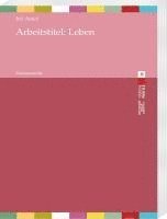 bokomslag Leben (Arbeitstitel)