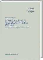 bokomslag Die Bibliothek Des Freiherrn Wolfgang Heribert Von Dalberg (1750-1806): Studien Zum Auktionskatalog ALS Literarhistorische Quelle