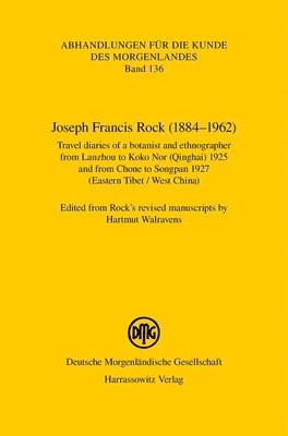 Hartmut Walravens - Joseph Francis Rock (1884-1962). Travel Diaries of a Botanist and Ethnographer from Lanzhou to Koko Nor (Qinghai) 1925 and from Chone to Songpan 1927, Häftad
