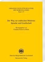 bokomslag Der Weg zur arabischen Moderne: Sprache und Gesellschaft