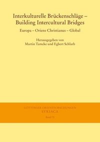 bokomslag Interkulturelle Bruckenschlage - Building Intercultural Bridges: Europa - Oriens Christianus - Global
