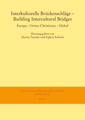 bokomslag Interkulturelle Bruckenschlage - Building Intercultural Bridges: Europa - Oriens Christianus - Global