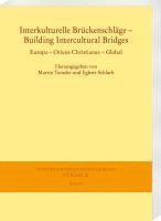 Egbert Schlarb, Martin Tamcke - Interkulturelle Bruckenschlage - Building Intercultural Bridges: Europa - Oriens Christianus - Global, Häftad