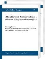 Mein Herz Soll Den Herren Loben: Studien Zum Freylinghausenschen Gesangbuch