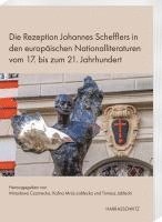 bokomslag Die Rezeption Johannes Schefflers in den europäischen Nationalliteraturen vom 17. bis zum 21. Jahrhundert