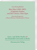 Anne Dastig-Balland - Mori Mari (1903-1987): A Japanese Author and Her Literary Alter Egos: From the Perspective of Karen Horney's Psychoanalytic Theory, Häftad