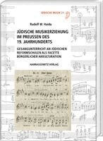 Rudolf W. Haidu - Judische Musikerziehung Im Preussen Des 19. Jahrhunderts: Gesangunterricht an Judischen Reformschulen ALS Facette Burgerlicher Akkulturation, Inbunden