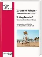 Jan-Hinnerk Antons, David Feest - Zu Gast Bei Feinden? Tourismus Und Aussöhnung in Europa: Visiting Enemies? Tourism and Reconciliation in Europe, Inbunden. Tillgänglighet: Lägg i varukorg