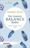 Anselm Grün, Rudolf Walter - Zur inneren Balance finden, Inbunden