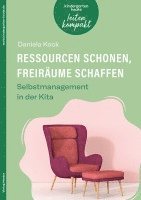 bokomslag Ressourcen schonen, Freiräume schaffen. Selbstmanagement in der Kita