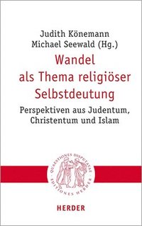 bokomslag Wandel ALS Thema Religioser Selbstdeutung: Perspektiven Aus Judentum, Christentum Und Islam