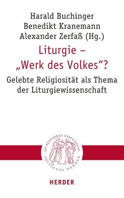 bokomslag Liturgie - 'Werk Des Volkes'?: Gelebte Religiositat ALS Thema Der Liturgiewissenschaft