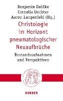 bokomslag Christologie Im Horizont Pneumatologischer Neuaufbruche: Bestandsaufnahmen Und Perspektiven