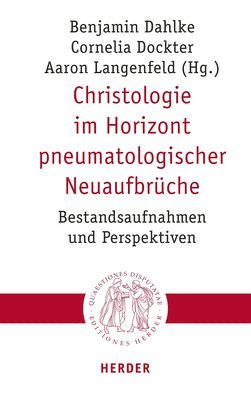 bokomslag Christologie im Horizont pneumatologischer Neuaufbrüche