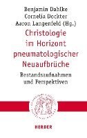 Christologie Im Horizont Pneumatologischer Neuaufbruche: Bestandsaufnahmen Und Perspektiven 1