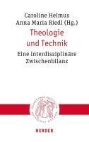 bokomslag Theologie Und Technik: Eine Interdisziplinare Zwischenbilanz