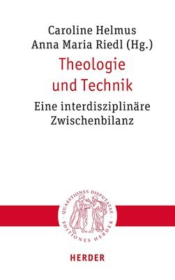 bokomslag Theologie Und Technik: Eine Interdisziplinare Zwischenbilanz