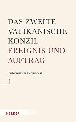 bokomslag Das Zweite Vatikanische Konzil: Allgemeine Einführung und Hermeneutik