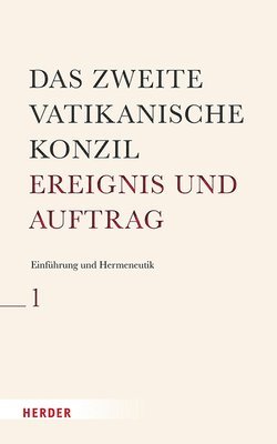 bokomslag Das Zweite Vatikanische Konzil: Allgemeine Einfuhrung Und Hermeneutik