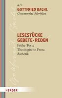 Gottfried Bachl - Lesestücke - Gebete - Reden, Inbunden