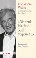Elie Wiesel, Reinhold Boschki, Valesca Baert-Knoll, Elisabeth Migge, Christin Zühlke, Marion Eichelsdörfer - "Nie werde ich diese Nacht vergessen...", Inbunden