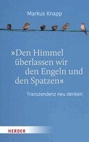 Markus Knapp - "Den Himmel überlassen wir den Engeln und den Spatzen", Inbunden