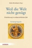 Heiko Merkelbach - Weil die Welt nicht genügt, Inbunden