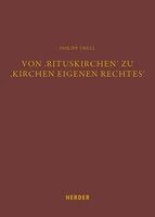 Philipp Thull - Von 'Rituskirchen' zu 'Kirchen eigenen Rechtes', Inbunden