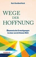 Kurt Koch - Wege der Hoffnung, Inbunden