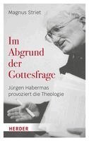Magnus Striet - Im Abgrund der Gottesfrage, Inbunden