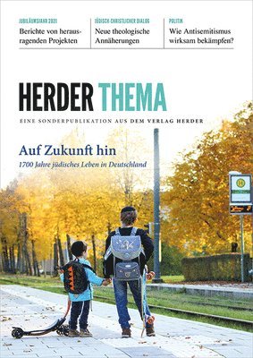 Verlag Herder - Auf Zukunft Hin: 1700 Jahre Judisches Leben in Deutschland, Häftad