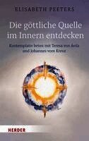 Elisabeth Peeters - Die göttliche Quelle im Innern entdecken, Inbunden