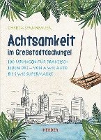 Achtsamkeit im Großstadtdschungel 1