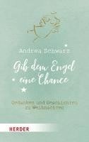 Gib Dem Engel Eine Chance: Gedanken Und Geschichten Zu Weihnachten