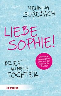 bokomslag Liebe Sophie!: Brief an Meine Tochter