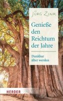 Geniesse Den Reichtum Der Jahre: Dankbar Alter Werden