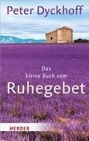 bokomslag Das Kleine Buch Vom Ruhegebet