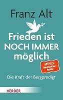 Frieden ist NOCH IMMER möglich 1