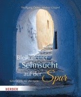 Bleib deiner Sehnsucht auf der Spur 1