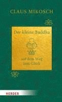 bokomslag Der kleine Buddha auf dem Weg zum Glück. Jubiläumsausgabe