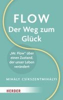 Mihaly Csikszentmihalyi, Ingeborg Szöllösi - Flow - Der Weg zum Glück, Inbunden