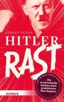 Konrad Heiden, Sven Felix Kellerhoff - Hitler rast, Inbunden