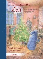 Rainer Maria Rilke, Hans Christian Andersen, Theodor Storm - Die schönste Zeit, Inbunden