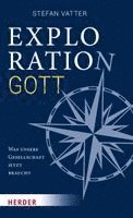 Stefan Vatter - Exploration Gott, Inbunden