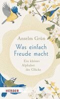 Anselm Grün, Rudolf Walter - Was einfach Freude macht, Inbunden