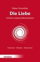 Dieter Hirsmüller - Die Liebe, Häftad