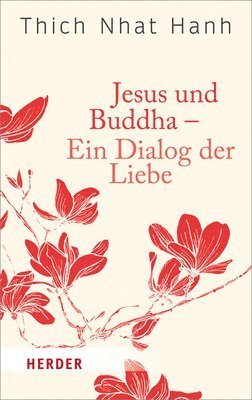 bokomslag Jesus und Buddha - Ein Dialog der Liebe