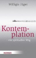 Kontemplation - Ein Spiritueller Weg 1