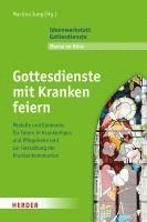 bokomslag Gottesdienste mit Kranken feiern