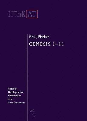 Georg Fischer - Genesis 1-11, Inbunden